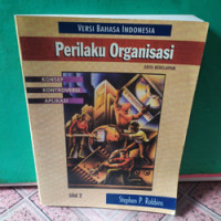 Perilaku Organisasi : Konsep,Kontroversi dan Aplikasi