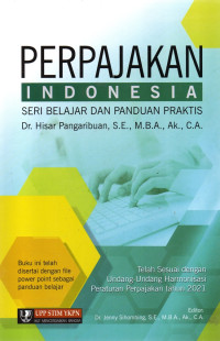 Perpajakan indonesia: seri belajar dan panduan praktis
