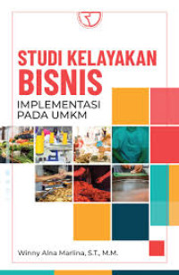 Studi kelayakan bisnis : implementasi pada umkm