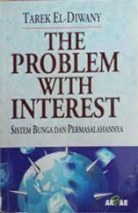 The problem with interest : Sistem Bunga dan Permasalahannya