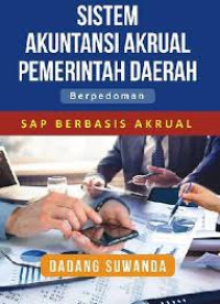 Sistem akuntansi akrual pemerintah daerah : berpedoman sap berbasis akrual