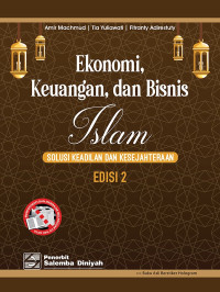 Ekonomi, keuangan, dan bisnis islam solusi keadilan dan kesejahteraan