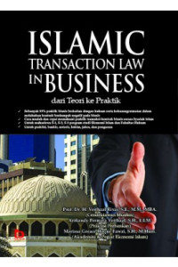 Islamic transaction law in business : dari teori ke praktik