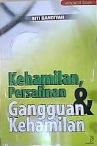 Kehamilan, Persalinan dan Gangguan Kehamilan