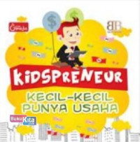 Kidspreneur : Kecil-kecil punya usaha