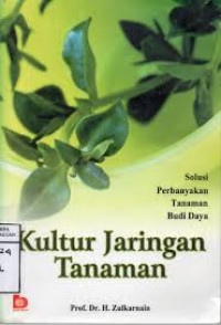 Kultur Jaringan Tanaman: Solusi Perbanyakan Tanaman Budi Daya