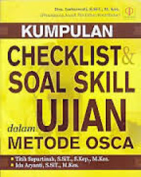 Kumpulan Checlist dan Soal Skill dalam Ujian Metode OSCA