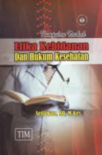 Kumpulan Naskah: Etika Kebidanan dan Hukum Kesehatan