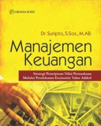 Manajemen keuangan strategi penciptaan nilai perusahaan melalui pendekatan economic value added