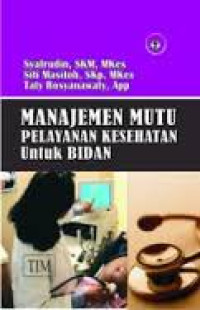 Manajemen Mutu Pelayanan Kesehatan Untuk Bidan