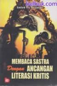 Membaca Sastra Dengan Ancangan Literasi Kritis