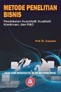 Metode penelitian bisnis pendekatan kuantitatif, kualitatif, kombinasi, dan r & d