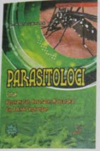 Parasitologi:Untuk Keperawatan, Kesehatan Masyarakat dan Teknik Lingkungan