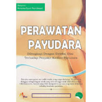 Perawatan Payudara: Dilengkapi Dengan Deteksi Dini Terhadap Penyakit Kanker Payudara