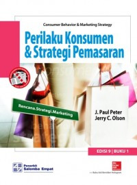 Perilaku Konsumen dan Strategi Pemasaran = consumer behaviour & marketing strategy (Buku 1)