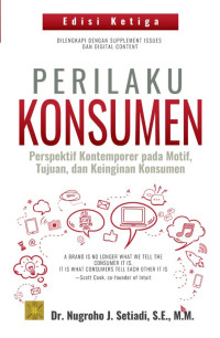 Perilaku konsumen : perspektif kontemporer pada motif, tujuan, dan keinginan, konsumen