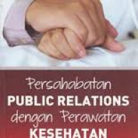 Persahabatan Public Relations dengan Perawatan Kesehatan: Teori dan Praktik