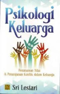 Psikologi Keluarga: Penanaman nilai dan Penanganan Konflik dalam Keluarga