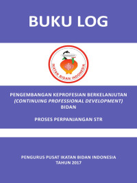 Pengembangan Keprofesian Berkelanjutan (Countinuing Profesional Development) Bidan: Proses Perpanjang STR