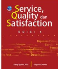 Service, quality dan satisfaction (ed.4)