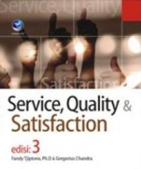 Service, quality & satisfaction (edisi 3)