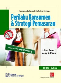 Perilaku Konsumen dan Strategi Pemasaran = consumer behaviour & marketing strategy (buku 2)