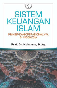 Sistem keuangan islam prinsip dan operasionalnya di indonesia