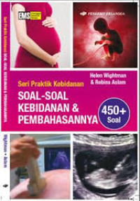 Seri Praktik Kebidanan: Soal-soal Kebidanan dan Pembahasannya