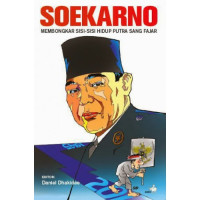 Soekarno membongkar sisi - sisi hidup putra sang fajar