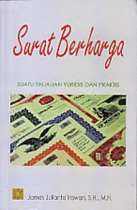 Surat berharga : suatu tinjauan yuridis dan praktis