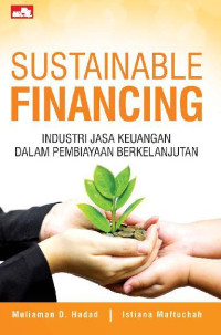 Sustainable financing : Industri jasa keuangan dalam pembiayaan berkelanjutan