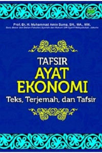 Tafsir ayat ekonomi : teks, terjemah, dan tafsir